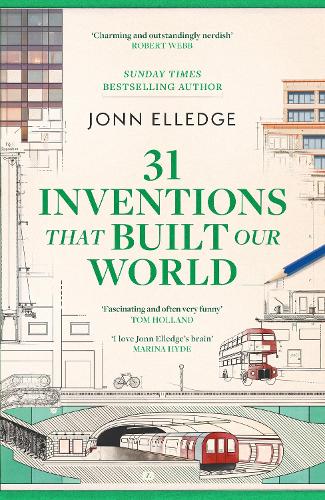 31 Inventions that Built Our World: FROM THE SUNDAY TIMES #1 BESTSELLING AUTHOR OF A HISTORY OF THE WORLD IN 47 BORDERS - Image 2