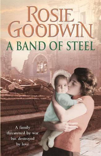 A Band of Steel: A family threatened by war but destroyed by loveā¦