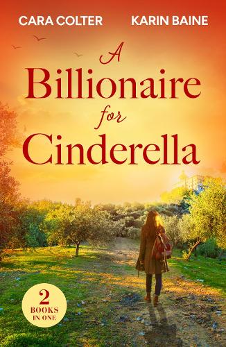 A Billionaire For Cinderella: The Prince from Her Past / The Tycoon's Festive Houseguest (Mills & Boon Love Always)