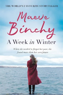 A Week in Winter: Escape to a cosy clifftop hotel in this heartwarming story from a beloved #1 bestselling author