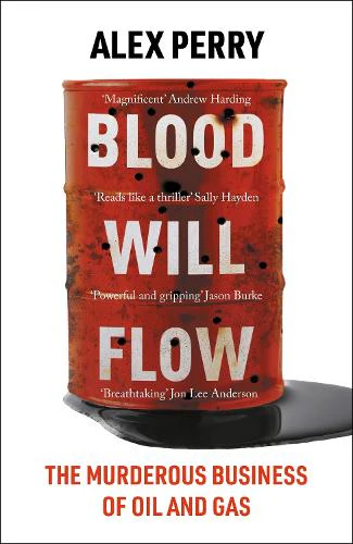 Blood Will Flow: The murderous business of oil and gas - Image 2