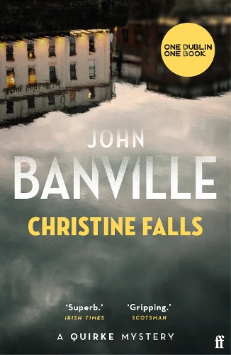 Christine Falls: A One Dublin One Book Pick