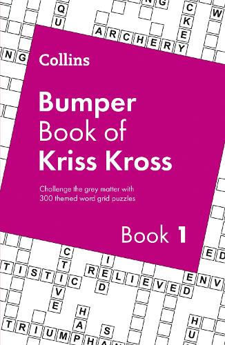 Collins Bumper Book of Kriss Kross book 1: 300 themed word grid puzzles (Collins Kriss Kross)