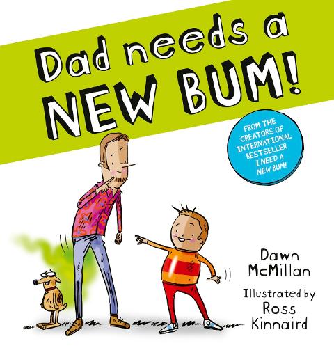Dad Needs a New Bum!