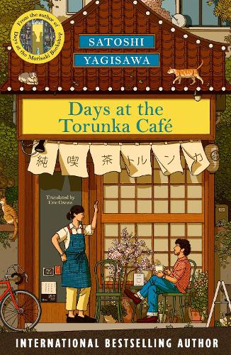 Days at the Torunka Café: The cosy book from the bestselling author of Days at the Morisaki Bookshop