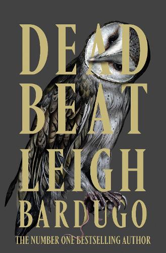 Dead Beat: The highly anticipated grand finale to the Sunday Times bestselling Ninth House series from the global phenomenon behind the Grishaverse - Image 2