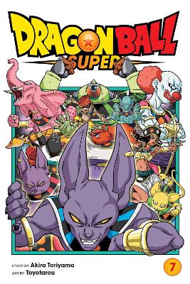 Dragon Ball Super, Vol. 7: Universe Survival! The Tournament of Power Begins!!: Volume 7