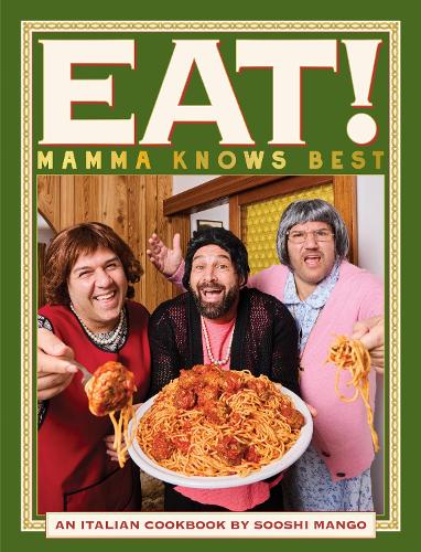 Eat! An Italian Cookbook by Sooshi Mango: Mamma Knows Best - Image 2