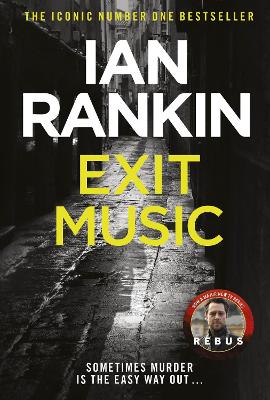 Exit Music: The number one bestselling series that inspired BBC Oneās REBUS