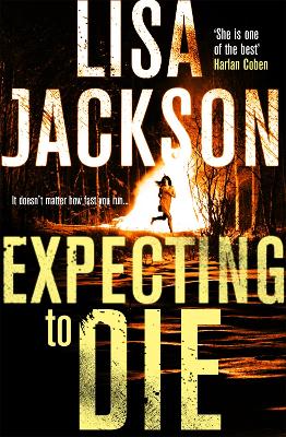 Expecting to Die: A totally gripping and heart-pounding crime thriller novel full of twists and turns from bestselling author Lisa Jackson