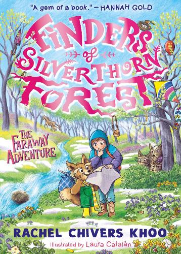 Finders of Silverthorn Forest: The Faraway Adventure: A cosy and magical springtime adventure for boys and girls age 7-9, from "Ireland's answer to Enid Blyton"