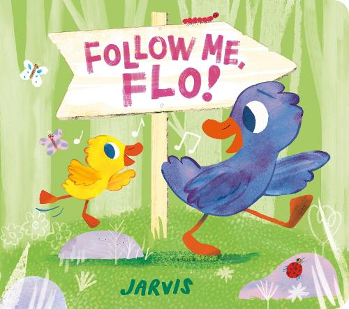 Follow Me, Flo!: A sweet singalong story tale about a curious little duckling and her dad, now in board book for babies and toddlers