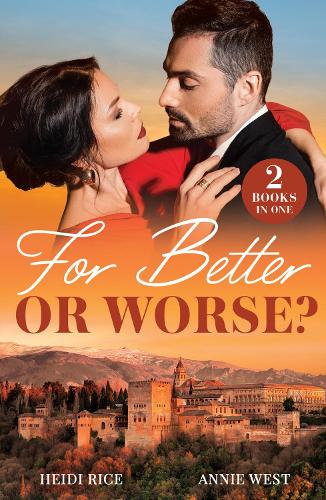 For Better Or Worse?: Billionaire's Wedlocked Wife / Queen by Royal Command (Mills & Boon Modern)