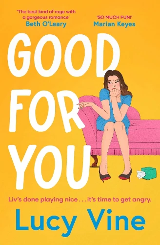 Good For You: A relatable, funny rage romance from the bestselling author of Book Boyfriend!