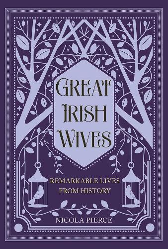 Great Irish Wives: Remarkable Lives from History