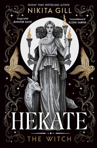 Hekate: The Instant Sunday Times Bestseller from popular poet, Nikita Gill: Volume 1