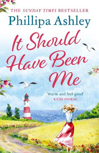 It Should Have Been Me: The heartwarming and escapist book from the Sunday Times bestselling author