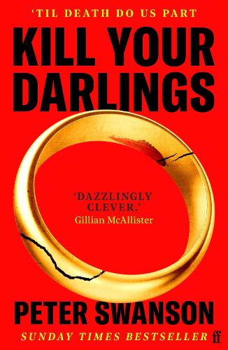 Kill Your Darlings: 'A dazzlingly clever murder mystery, told backwards.' Gillian McAllister
