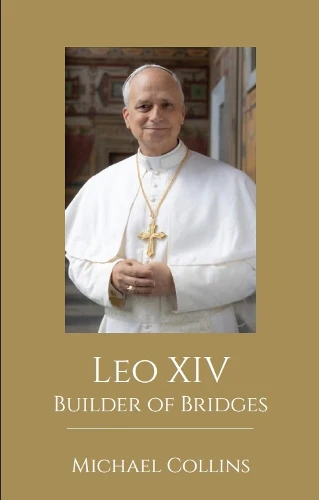 Leo XIV: Builder of Bridges