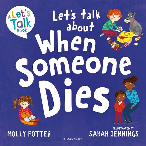 Let's Talk About When Someone Dies: A Letâs Talk picture book to start conversations with children about death and bereavement