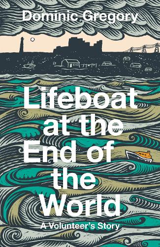 Lifeboat at the End of the World: A Volunteerâs Story