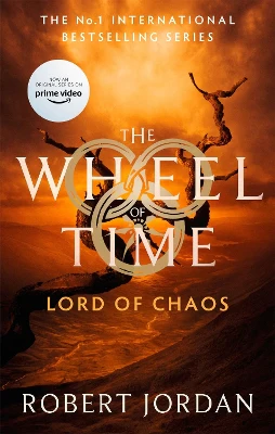 Lord Of Chaos: Book 6 of the Wheel of Time (Now a major TV series)