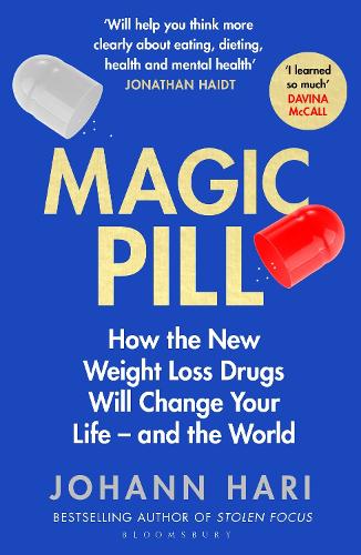 Magic Pill: How the New Weight Loss Drugs Will Change Your Life â and the World