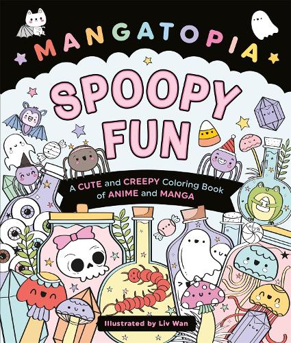 Mangatopia Spoopy Fun: A Cute and Creepy Colouring Book of Anime and Manga