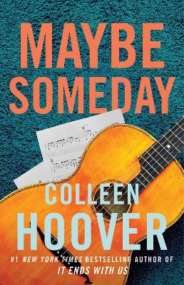 Maybe Someday: From the bestselling author of IT ENDS WITH US