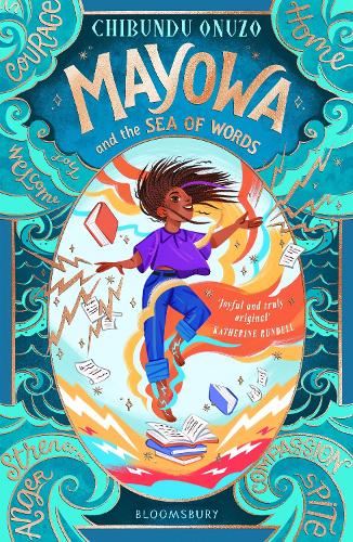 Mayowa and the Sea of Words: âJoyful and truly originalâ â Katherine Rundell, author of Impossible Creatures