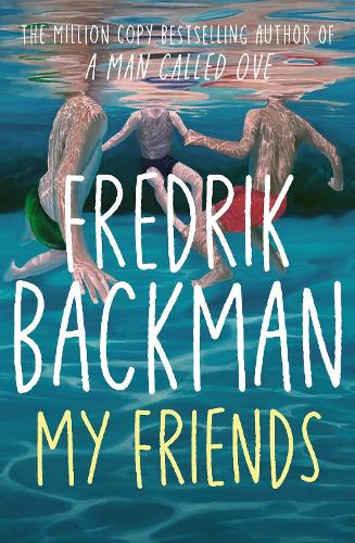 My Friends: The unforgettable INSTANT Sunday Times Bestseller!