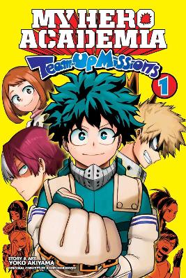 My Hero Academia: Team-Up Missions, Vol. 1: Team-Up Missions Begin: Volume 1