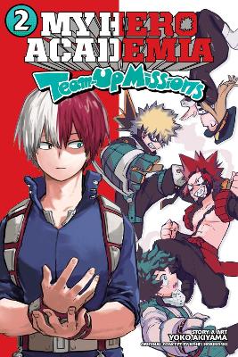 My Hero Academia: Team-Up Missions, Vol. 2: Todoroki: Volume 2