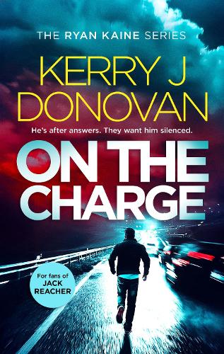 On The Charge: Book 13 in the Ryan Kaine series