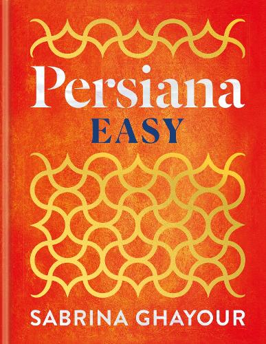 Persiana Easy: The perfect Christmas gift for cookbook lovers and instant SUNDAY TIMES BESTSELLER