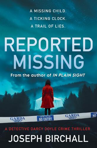 Reported Missing: A Dark and Addictive Detective Crime Thriller with Shocking Twists and Hidden Truths