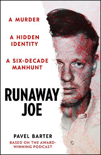 Runaway Joe: A Murder, A Hidden Identity, A Six-Decade Manhunt - Image 2