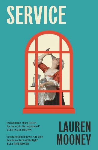Service: Workplace novel meets haunted house tale in this razor-sharp, wickedly funny debut