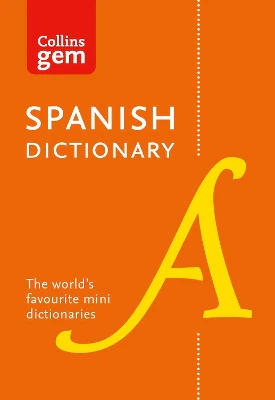 Spanish Gem Dictionary: The world's favourite mini dictionaries (Collins Gem)