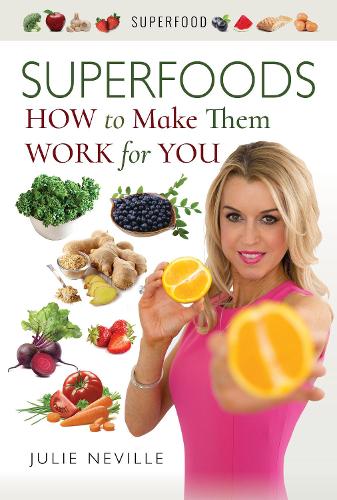 Superfoods: How to Make Them Work for You