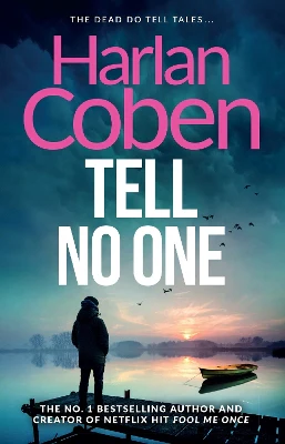 Tell No One: From the Number One bestselling creator of the hit Netflix series Missing You