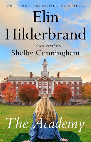 The Academy: the completely addictive novel set at an elite New England boarding school
