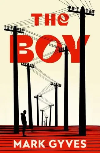 The Boy: A searing, unflinching debut that announces a major new voice in Irish fiction