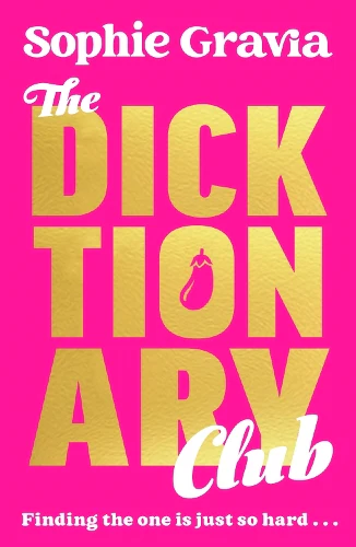 The Dicktionary Club: A laugh-out-loud BRAND NEW read for 2025 from the author of HOT GIRL SUMMER