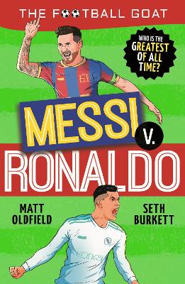 The Football GOAT: Messi v. Ronaldo: Celebrate the 2026 World Cup and choose the ultimate footballer! Packed with facts & stories for kids who love football age 8, 9, 10, 11, 12