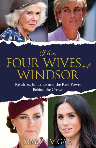 The Four Wives of Windsor: Rivalries, Influence and the Real Power Behind the Crown - Image 2