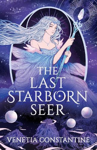 The Last Starborn Seer: the INSTANT Sunday Times bestselling romantic fantasy debut for 2026, perfect for fans of love triangles, epic quests and intricate world-building
