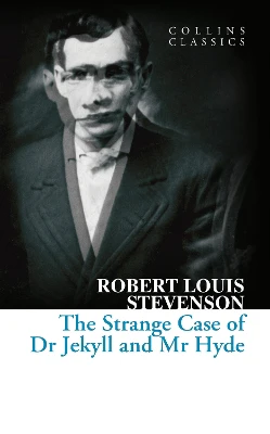 The Strange Case of Dr Jekyll and Mr Hyde (Collins Classics)