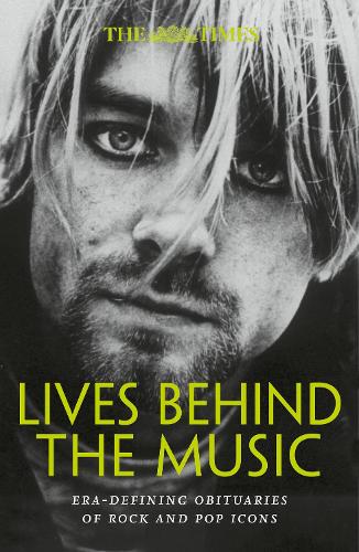 The Times Lives Behind the Music: Era-defining obituaries of rock and pop music icons