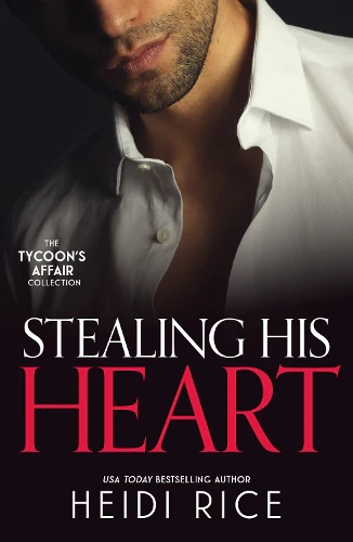 The Tycoon's Affair: Stealing His Heart: A Forbidden Night with the Housekeeper / My Shocking Monte Carlo Confession / Claimed for the Desert Prince's Heir